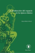 La producción del espacio en la época clásica